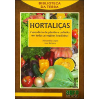 Hortaliças - Calendário de plantio e colheita