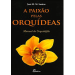 A Paixão pelas Orquídeas 