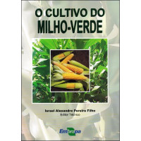 O Cultivo do Milho-Verde