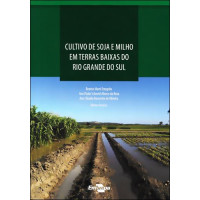 Cultivo de soja e milho terras baixas do RS
