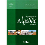 O Agronegócio do Algodão no Brasil - Vol.1