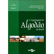 O Agronegócio do Algodão no Brasil - Vol.1