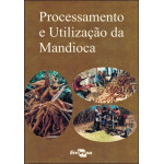 Processamento e Utilização da Mandioca