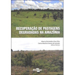 Recuperação Pastagens Degradadas Amazônia
