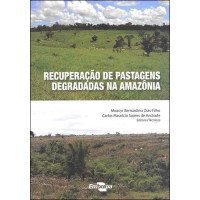 Recuperação Pastagens Degradadas Amazônia