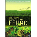 Aspectos Gerais da Cultura do Feijão