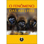 O Fenômeno das Abelhas O Fenômeno das Abelhas