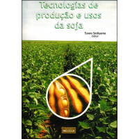 Tecnologias de Produção e Usos da Soja