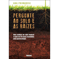 Pergunte ao Solo e às Raízes