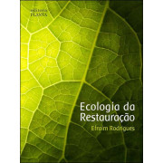 Ecologia da Restauração Ecologia da Restauração