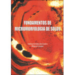 Fundamentos de Micromorfologia de Solos