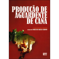 Produção de Aguardente de Cana 3ª Ed.