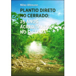 Plantio Direto no Cerrado: 25 Anos