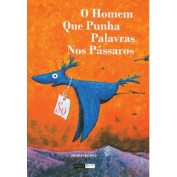 O Homem que punha palavras nos Pássaros