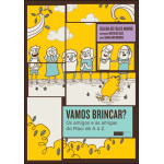 Vamos brincar? Os Amigos e as amigas...