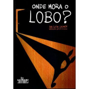 Onde mora o lobo? Onde mora o lobo?