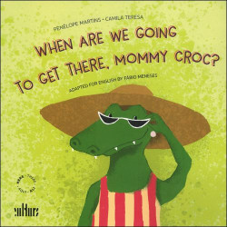 When are we going to get there, mommy croc?