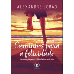 Caminhos para a felicidade