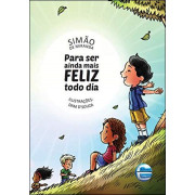 Para ser ainda mais feliz todo dia Para ser ainda mais feliz todo dia