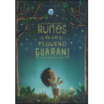 Rumos de um pequeno Guarani