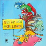 Não sacuda este livro!