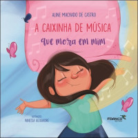 A caixinha de música que mora em mim