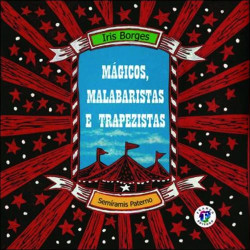 Mágicos, Malabaristas e Trapezistas