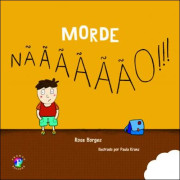 Morde Nãããããão!!! Morde Nãããããão!!!