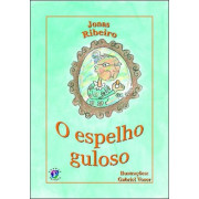 O Espelho Guloso O Espelho Guloso