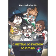 O Mistério do Facebook do Futuro O Mistério do Facebook do Futuro