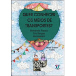 Quer conhecer os meios de Transporte?