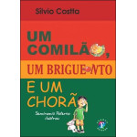Um Comilão, um briguento e um chorão