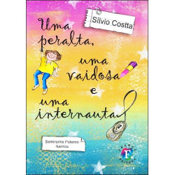 Uma Peralta, uma Vaidosa e uma Internauta