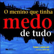 O menino que tinha medo de tudo O menino que tinha medo de tudo