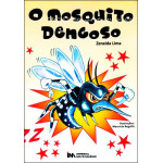 O mosquito dengoso