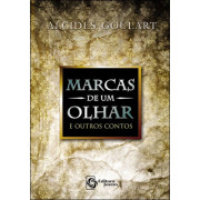 Marcas de Um Olhar e Outros Contos