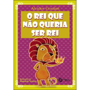O rei que não queria ser rei O rei que não queria ser rei