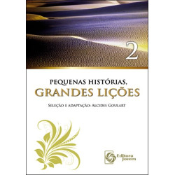 Pequenas Histórias - Grandes Lições - Vol. 2