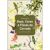 Aves, cores e flores do Cerrado