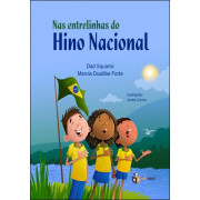 Nas Entrelinhas do Hino Nacional Nas Entrelinhas do Hino Nacional
