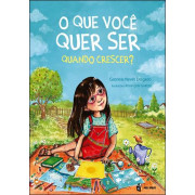 O que você quer ser quando crescer? O que você quer ser quando crescer?