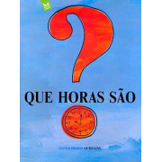 Que horas são? Que horas são?