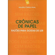 Crônicas de papel - Razões para gostar de ler Crônicas de papel - Razões para gostar de ler