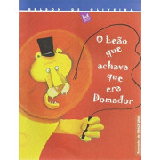 O leão que achava que era domador