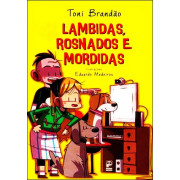 Lambidas, Rosnados e Mordidas