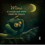 Mimi - a coruja que tinha medo do escuro