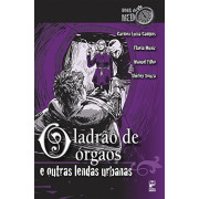 O ladrão de órgãos e outras lendas urbanas O ladrão de órgãos e outras lendas urbanas
