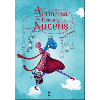 A Princesa e o Pescador de Nuvens