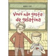 Vovô não gosta de Gelatina Vovô não gosta de Gelatina