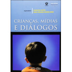 Crianças, Mídias e Diálogos